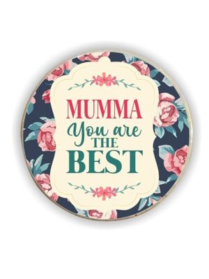 Mumma You are The Best Fridge Magnet