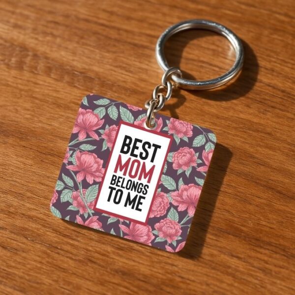 Best Mom Belongs To Me Keychain