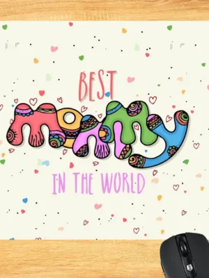 Best Mommy in the world Mousepad