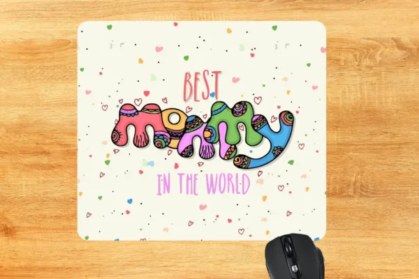 Best Mommy in the world Mousepad
