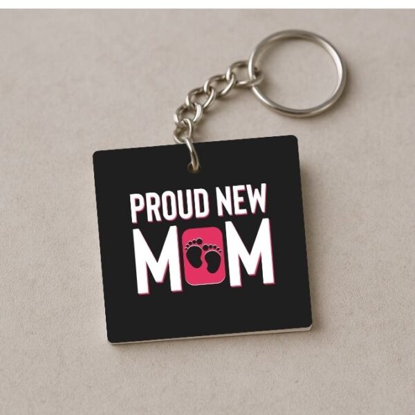Proud New Mom Keychain