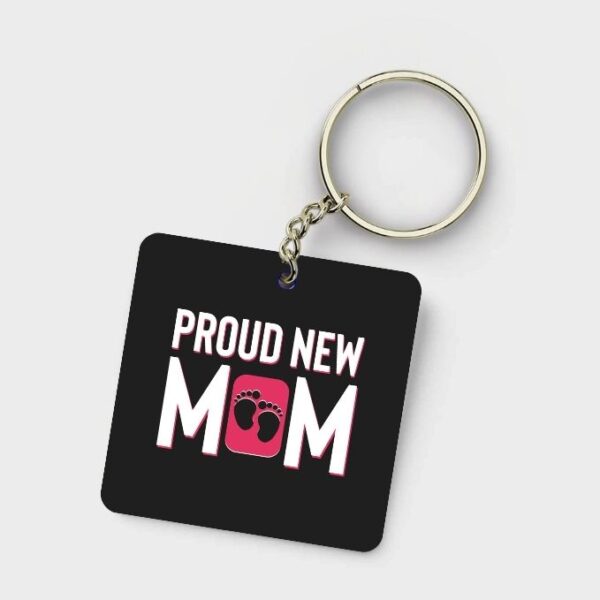 Proud New Mom Keychain