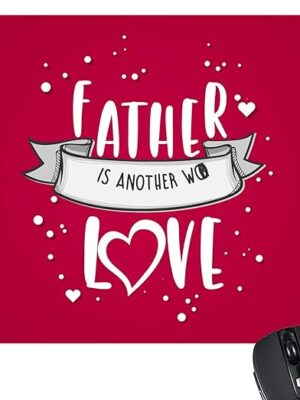 Father is Another Word for Love Mousepad