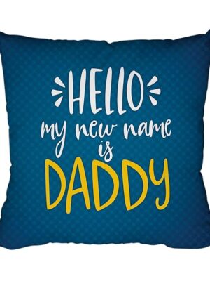 My New Name is Daddy Cushion Cover