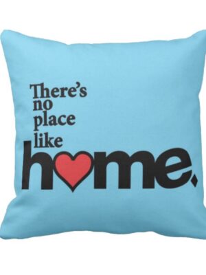 No Place Like Home Cushion Cover 20 x 20 inches