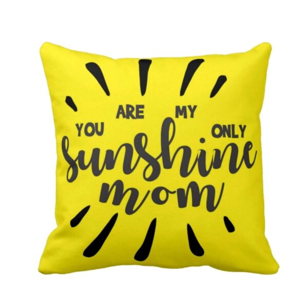 Birthday Gifts for Mom 24 x 24 inches You are My Only Sunshiner Printed Velvet Cushion Cover Throw Pillow