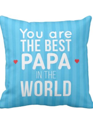 Best Papa in The World Cushion Cover for Fathers Day - 16X16 inches