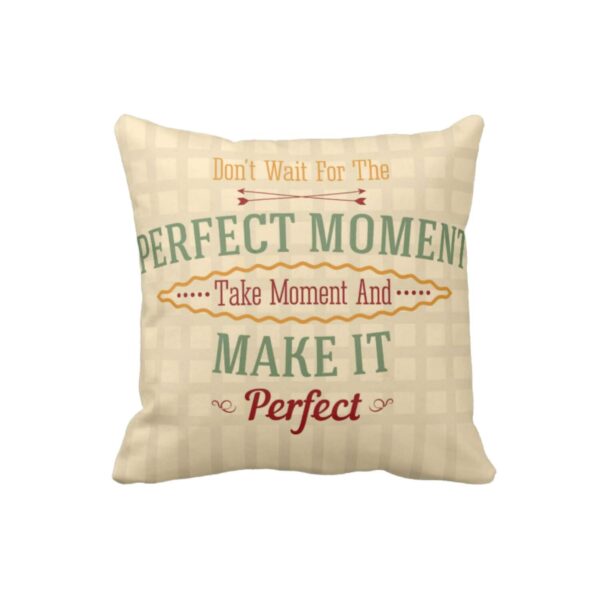 Motivational Quotess Anything and Everything Cushion with Filler 12X12 inches