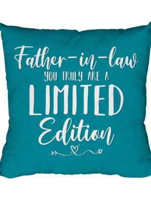 Limited Edition Father-in-Law Gifts for Father in Law Cushion Cover 16 x 16 inches