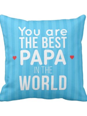 Best Papa Gifts for Father Cushion Cover 12 x 12 inches