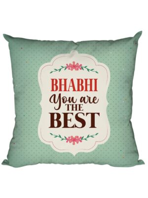 Birthday Bhaidooj Gift for Bhabhi You are The Best (Sister-in-Law) Cushion Cover with Birthday Bhaidooj (No. 1 Bhabhi - 2in1) 12X12 Inches