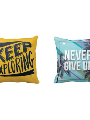 Never Give Up Keep Exploring Motivational Quotes Cushion Cover Set of 2 16X16 inches