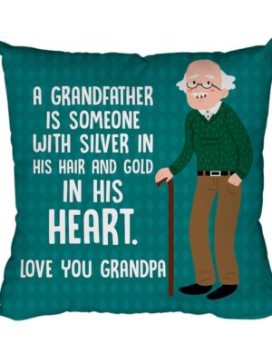 for Grandfather Grandpa with Silver in His Hair and Gold in His Heart Printed Cushion Cover 12X12 inches