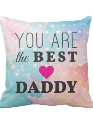 Birthday 12 x 12 inches You are Best Daddy Printed Velvet Cushion Cover Throw Pillow