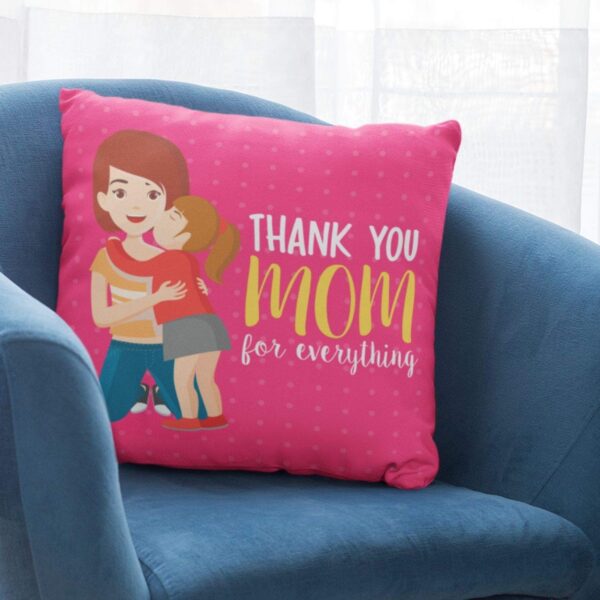 Birthday Gifts for Mom 12 x 12 inches Thank You Mom for Everything Printed Velvet Cushion (with Filler) Throw Pillow