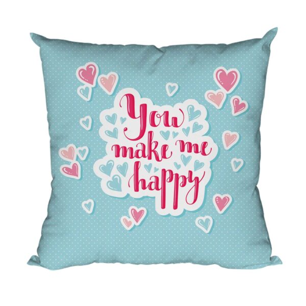 'You Make Me Happy' Printed Cushion Cover (16x16 inches, Blue)