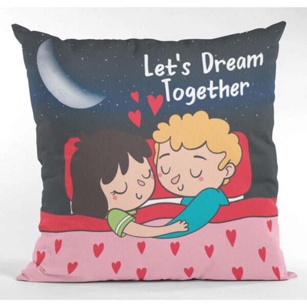 Valentine Day Gifts Lets Dream Together Love Printed Throw Cushion Cover - 24 x 24 inches