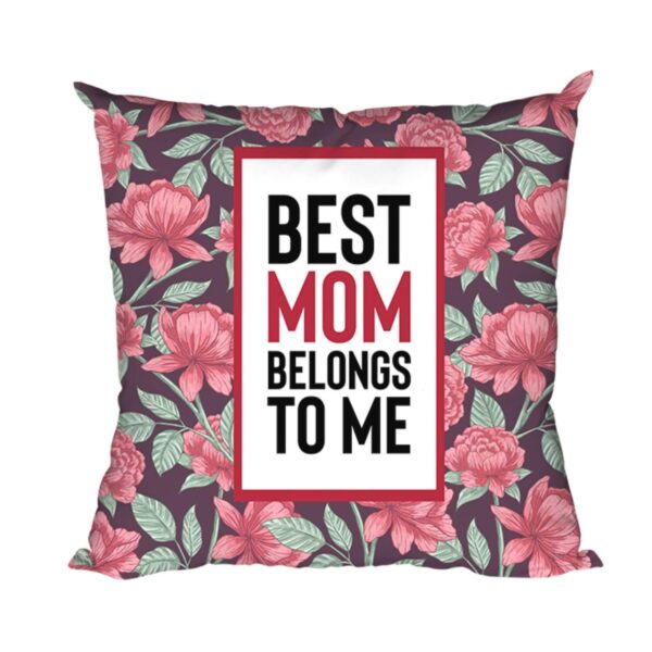 Best Mom Belongs to Me Printed Cushion Covers 12x12 inches for Mother