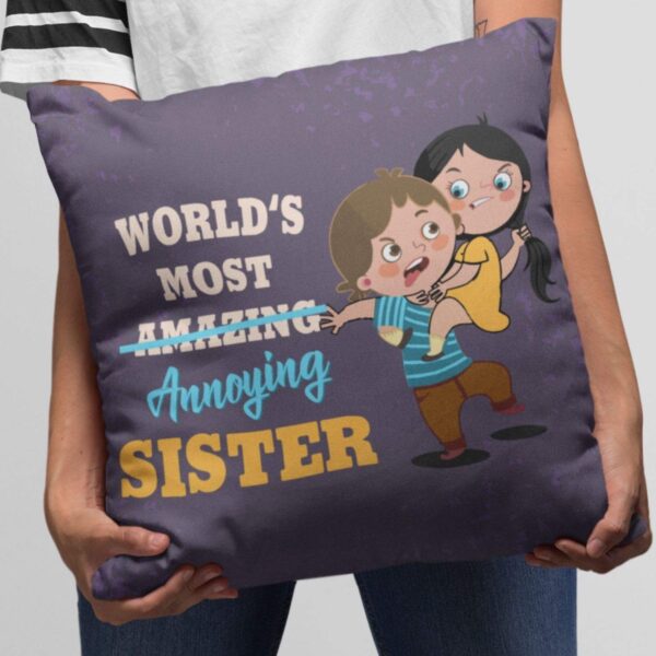 Birthday Gifts 20X20 inches Cotton Cushion Cover Worlds Most Annoying Sister Printed Bhaidooj