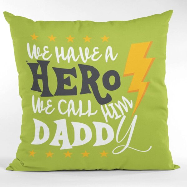 we Call him Daddy Gifts for Father Cushion Cover 16 x 16 inches